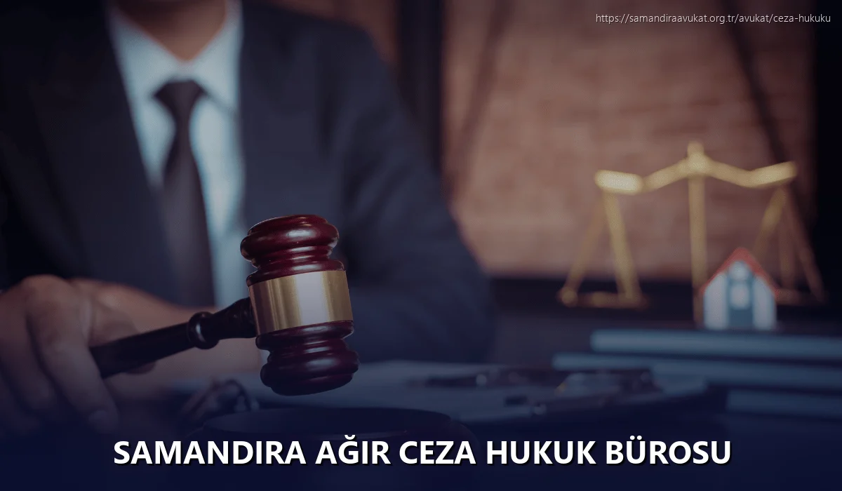 Samandıra Ağır Ceza Hukuk Bürosu