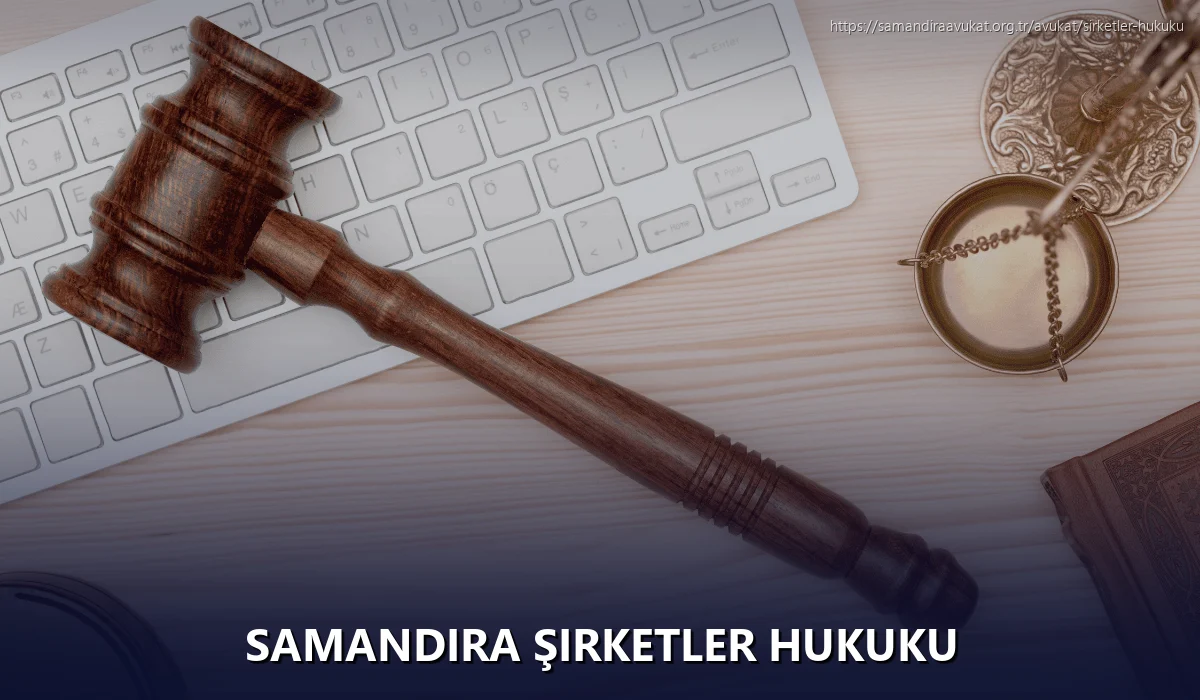 Samandıra Şirketler Hukuku