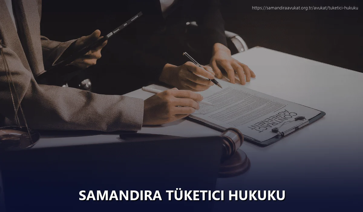 Samandıra Tüketici Hukuku